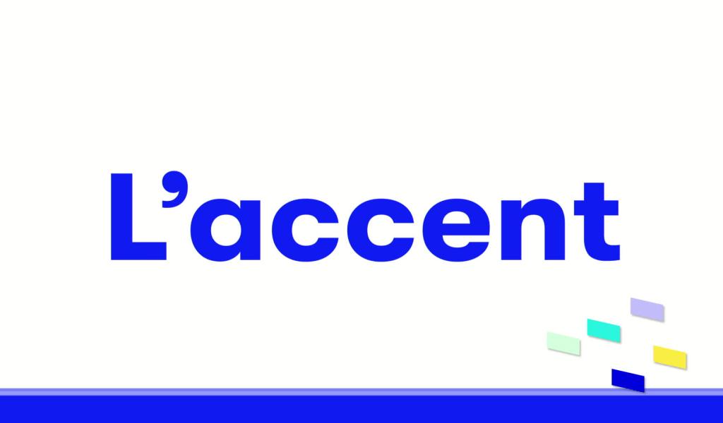 L'accent - 13/05/2024