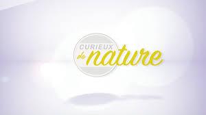 Curieux de nature - 15/04/2024